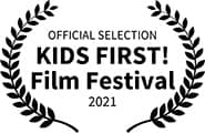 Official Selection, Kids First! Film Festival, 2021